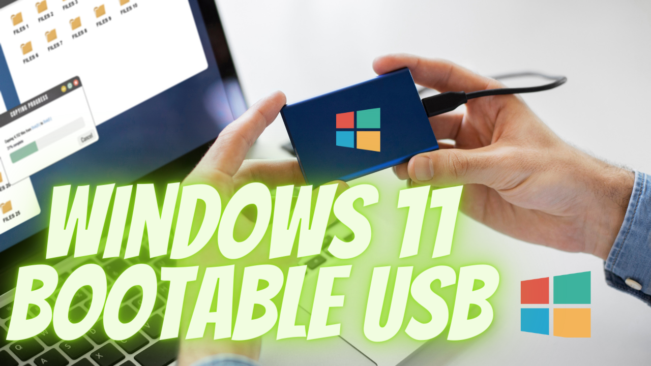 Windows 11 Bootable USB