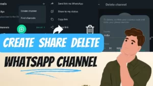 Create Share and Delete WhatsApp Channel
